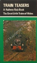 Train Teasers - The Great Little Trains of Wales by Celtic Educational Services Ltd.